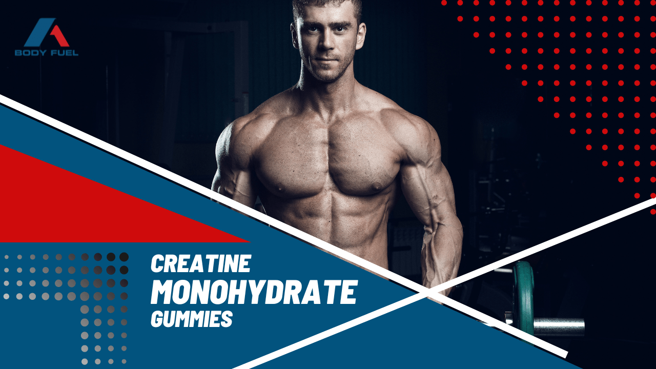 Creatine Gummies for Muscle Gains